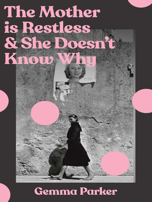 Cover image for The Mother Is Restless and She Doesn't Know Why